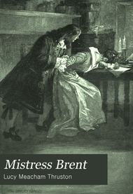 Mistress Brent: a story of Lord Baltimore's colony in 1638
