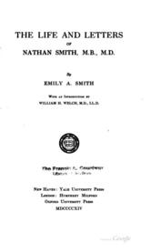 Life and Letters of Nathan Smith, M.B., M.D., The