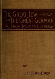 Great Jew and The Great German or From Paul to Luther: A Historical Study, The
